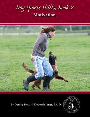 Dog Sports Skills, Book 2:  Motivation